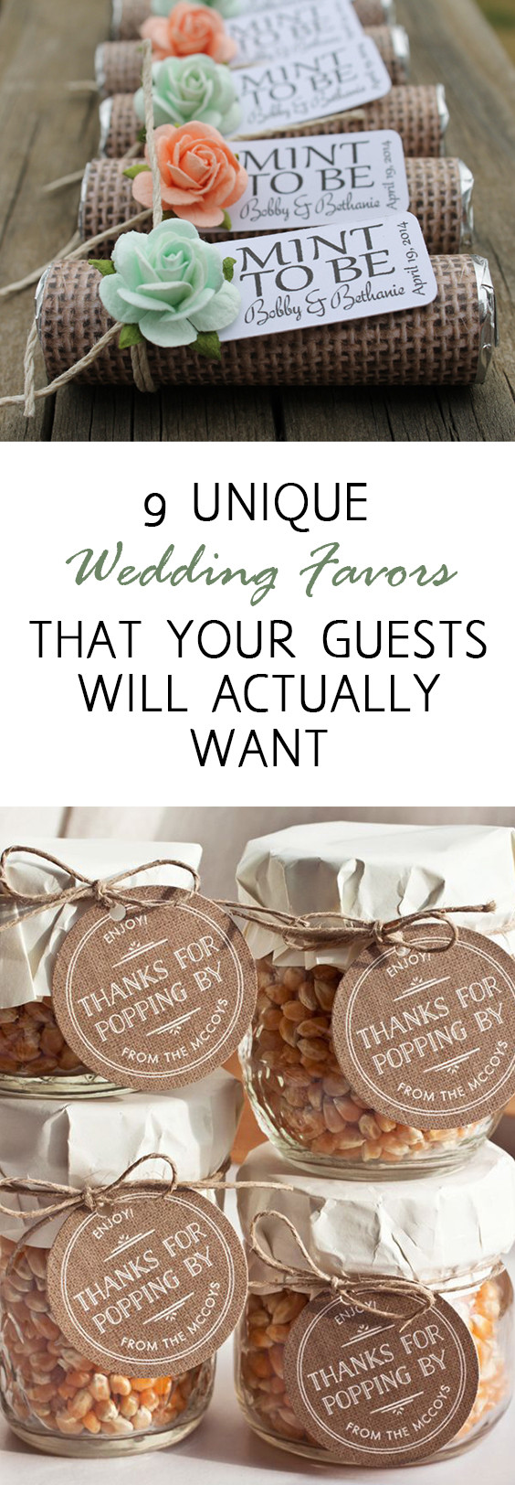 Creative Wedding Favors
 9 Unique Wedding Favors that Your Guests Will Actually