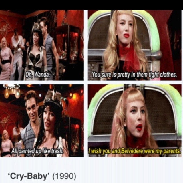 Cry Baby Quotes
 Cry Baby Movie Quotes QuotesGram
