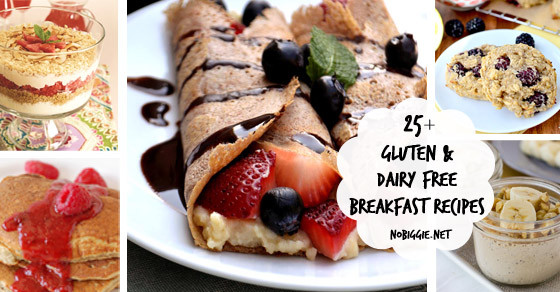 Dairy Free Breakfast Recipes
 25 Gluten Free and Dairy Free Breakfast Recipes