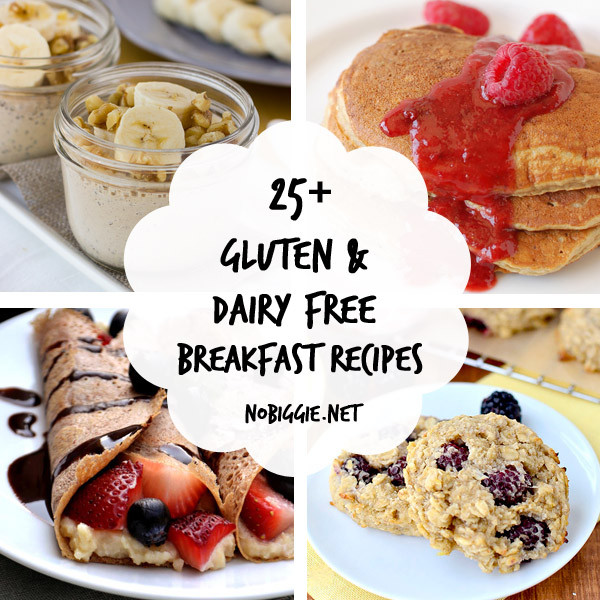Dairy Free Breakfast Recipes
 25 Gluten Free and Dairy Free Breakfast Recipes
