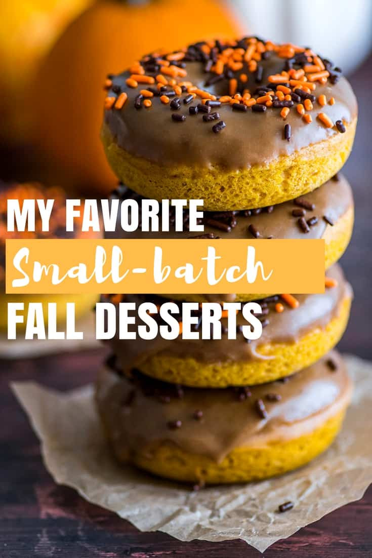 Dessert For One
 Small batch Desserts for Fall Baking Mischief