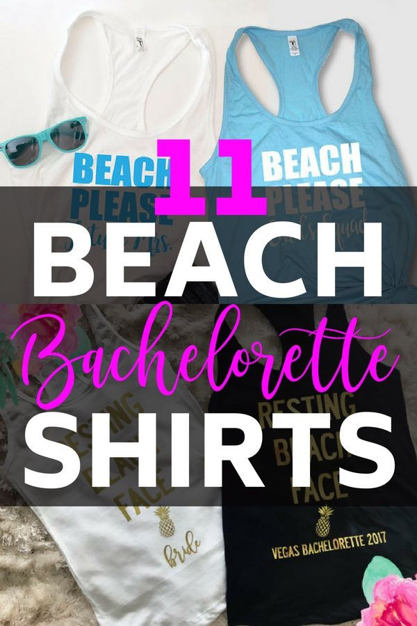 Dewey Beach Bachelorette Party Ideas
 11 of the Cutest Beach Bachelorette Party Shirts