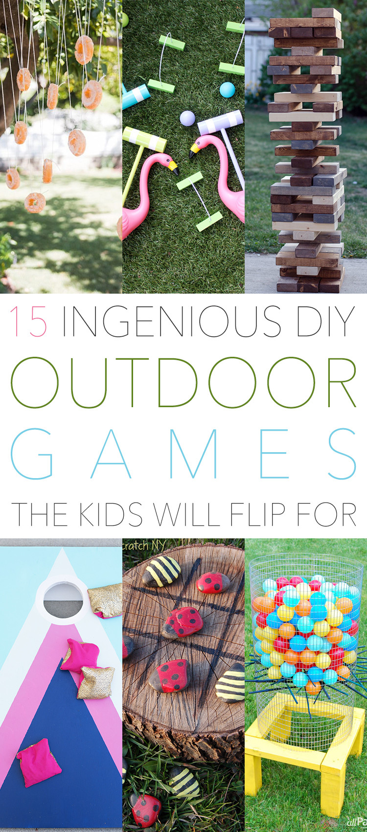 DIY Activities For Kids
 15 Ingenious DIY Outdoor Games The Kids Will Flip For