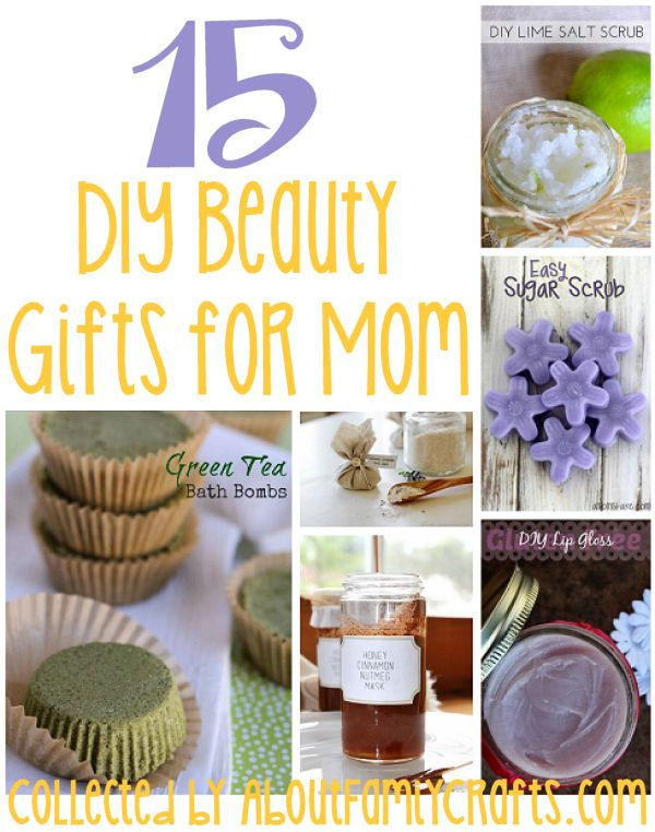 DIY Bday Gifts For Mom
 15 DIY Beauty Gifts for Mom – About Family Crafts