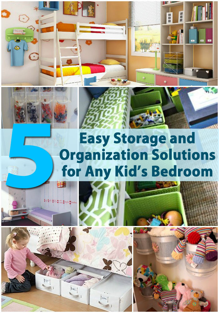 DIY Bedroom Organization
 5 Easy Storage and Organization Solutions for Any Kid’s