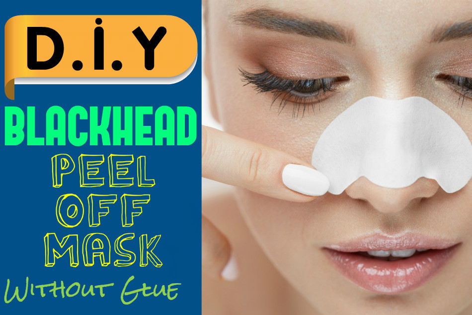 DIY Blackhead Peel Mask
 DIY Blackhead Peel f Mask Without Glue