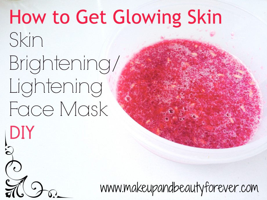 DIY Brightening Face Mask
 How to Get Glowing Skin at Home Skin Brightening