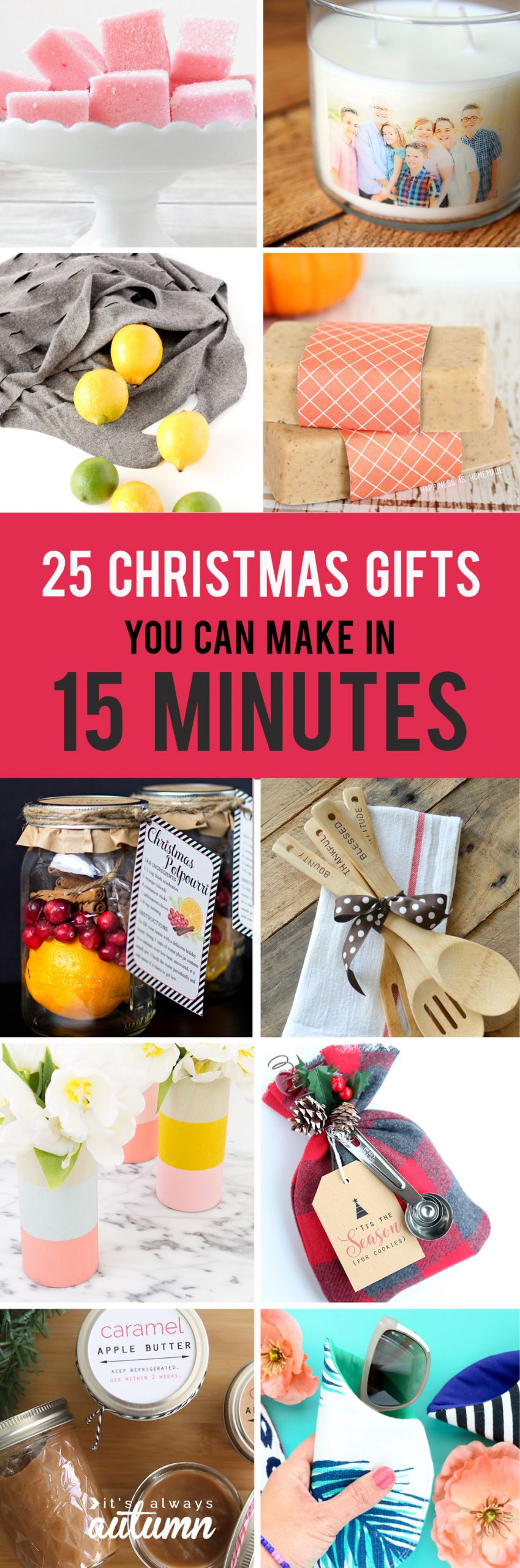 DIY Christmas Gifts
 25 easy homemade Christmas ts you can make in 15