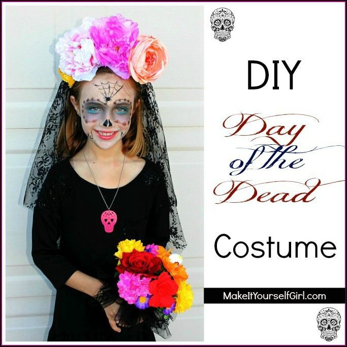 DIY Day Of The Dead Costumes
 DIY Day of the Dead Costume Make It Yourself Girl