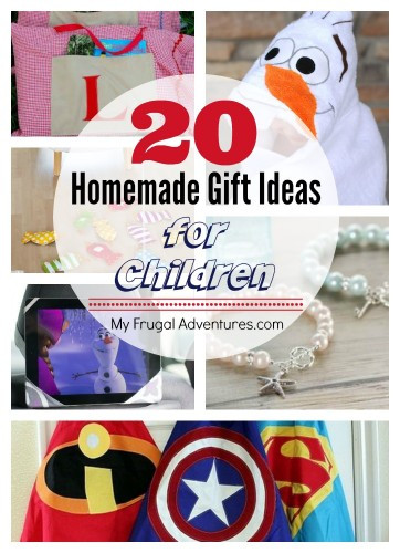 DIY Gift Ideas For Kids
 20 AWESOME Homemade Gift Ideas for Children My Frugal