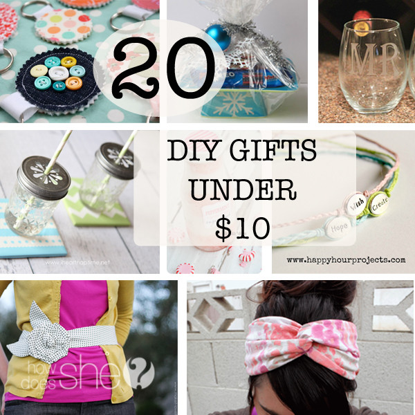 DIY Gifts Under $10
 20 DIY Gifts under $10