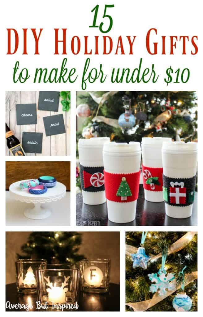 DIY Gifts Under $10
 15 DIY Holiday Gift Ideas for Under $10