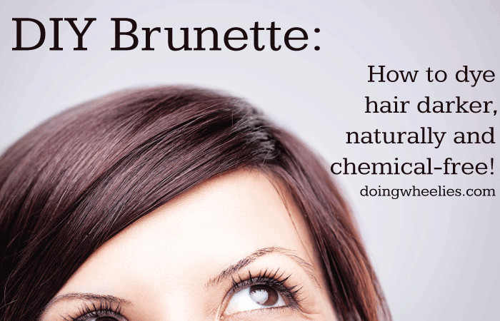 DIY Hair Dying
 DIY Brunette Natural Hair Dye Tutorial Doing Wheelies