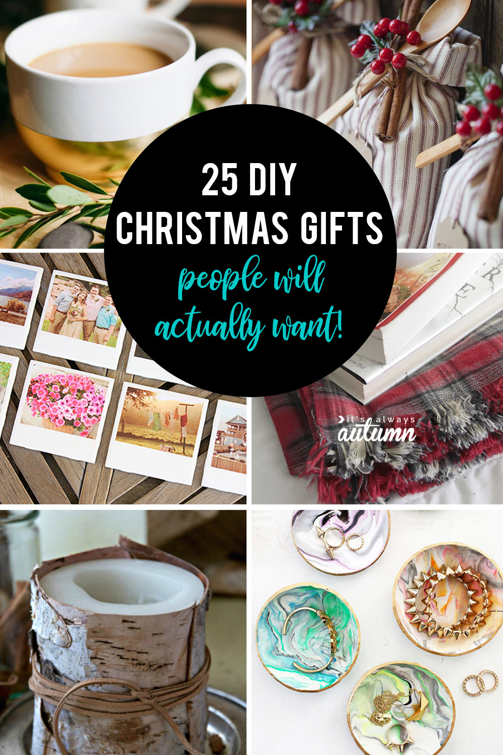 DIY Holiday Gift Ideas
 25 amazing DIY ts people will actually want It s
