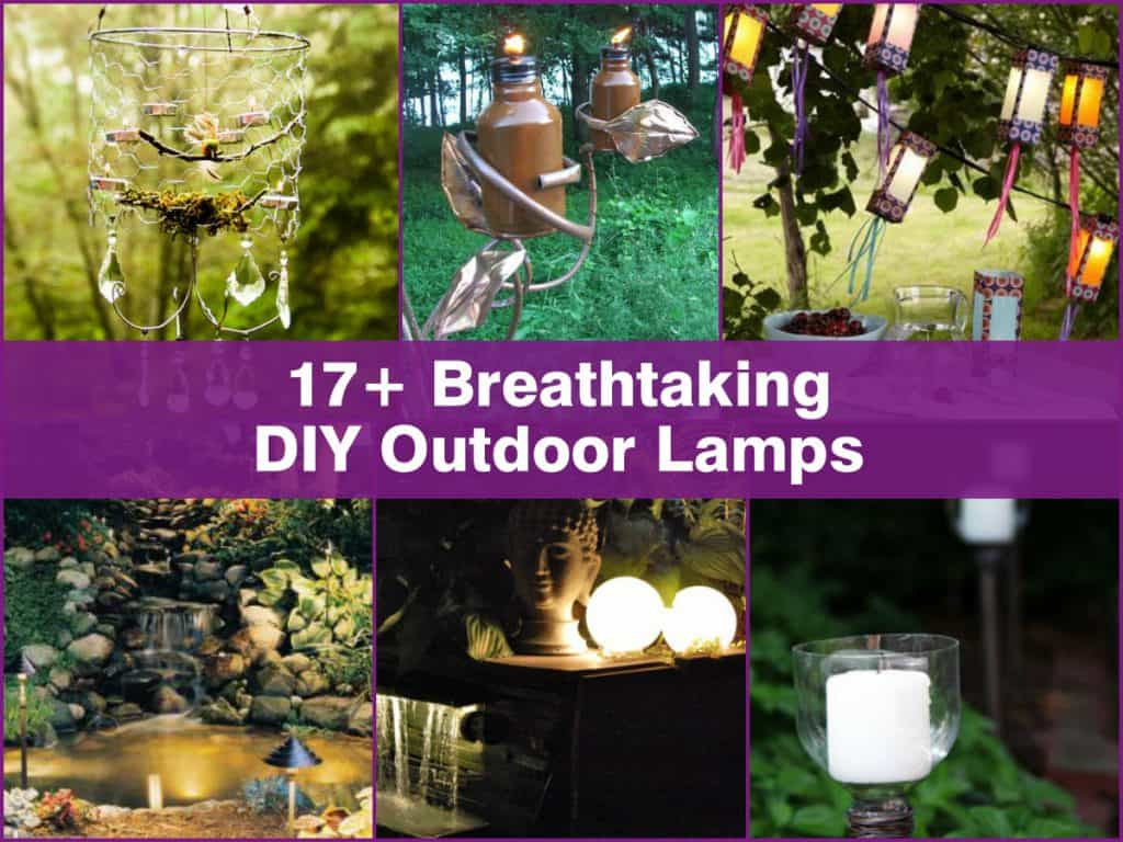 DIY Outdoor Lamps
 17 Breathtaking DIY Outdoor Lamps