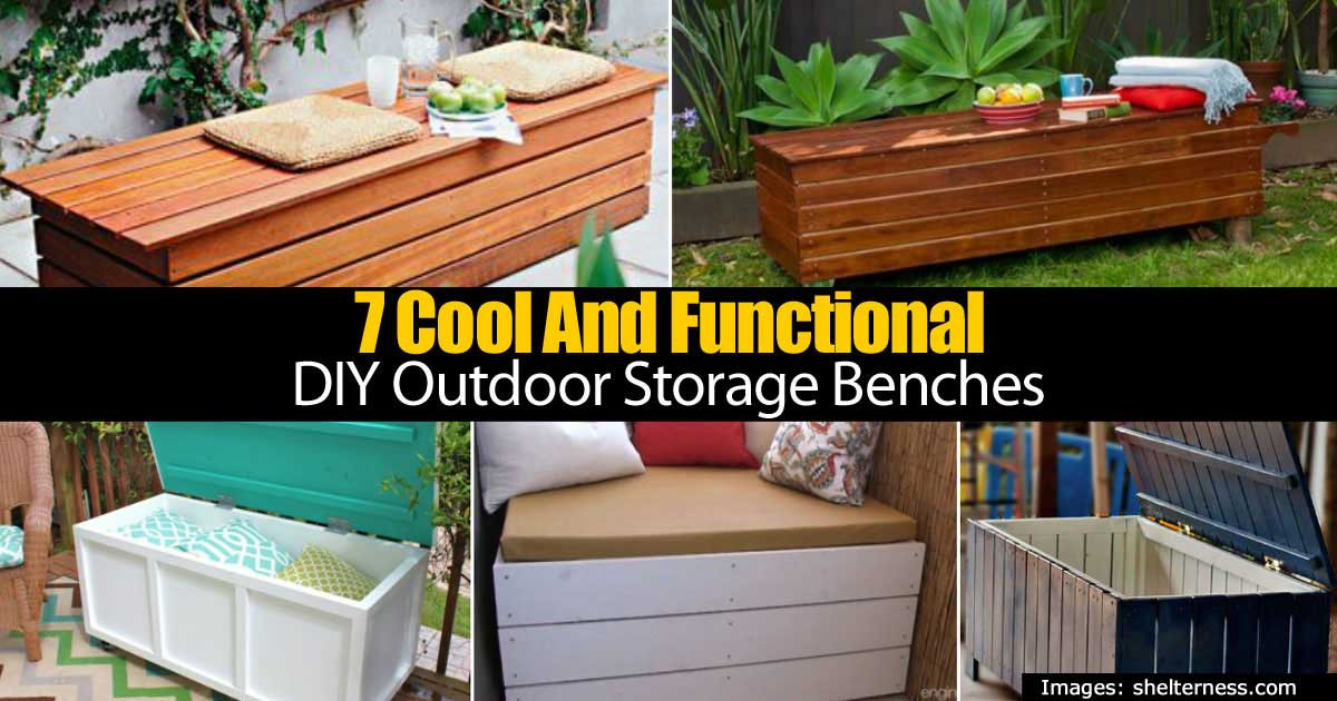 DIY Outdoor Storage
 7 Cool And Functional DIY Outdoor Storage Benches