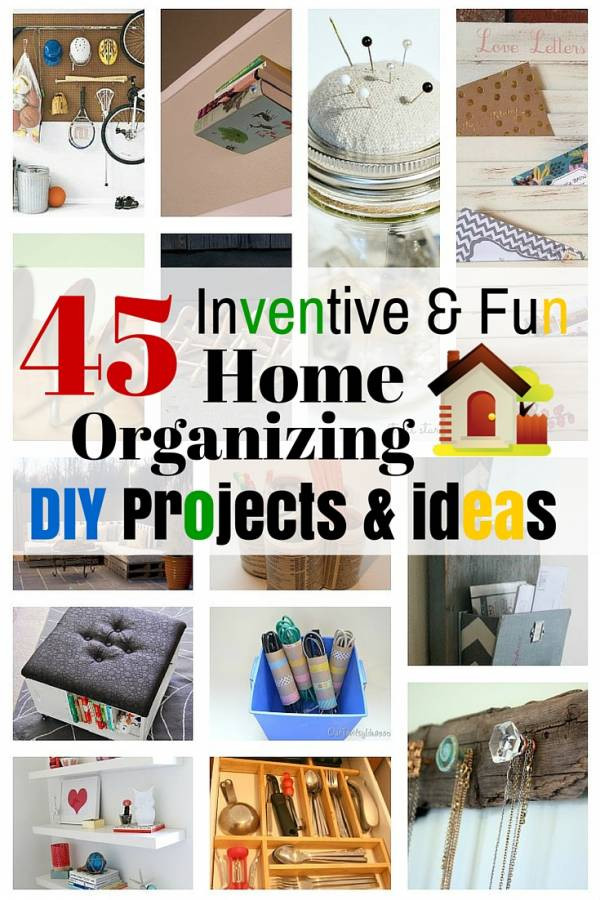 DIY Projects For Organization
 45 Inventive & Fun Home Organizing DIY Projects & Ideas