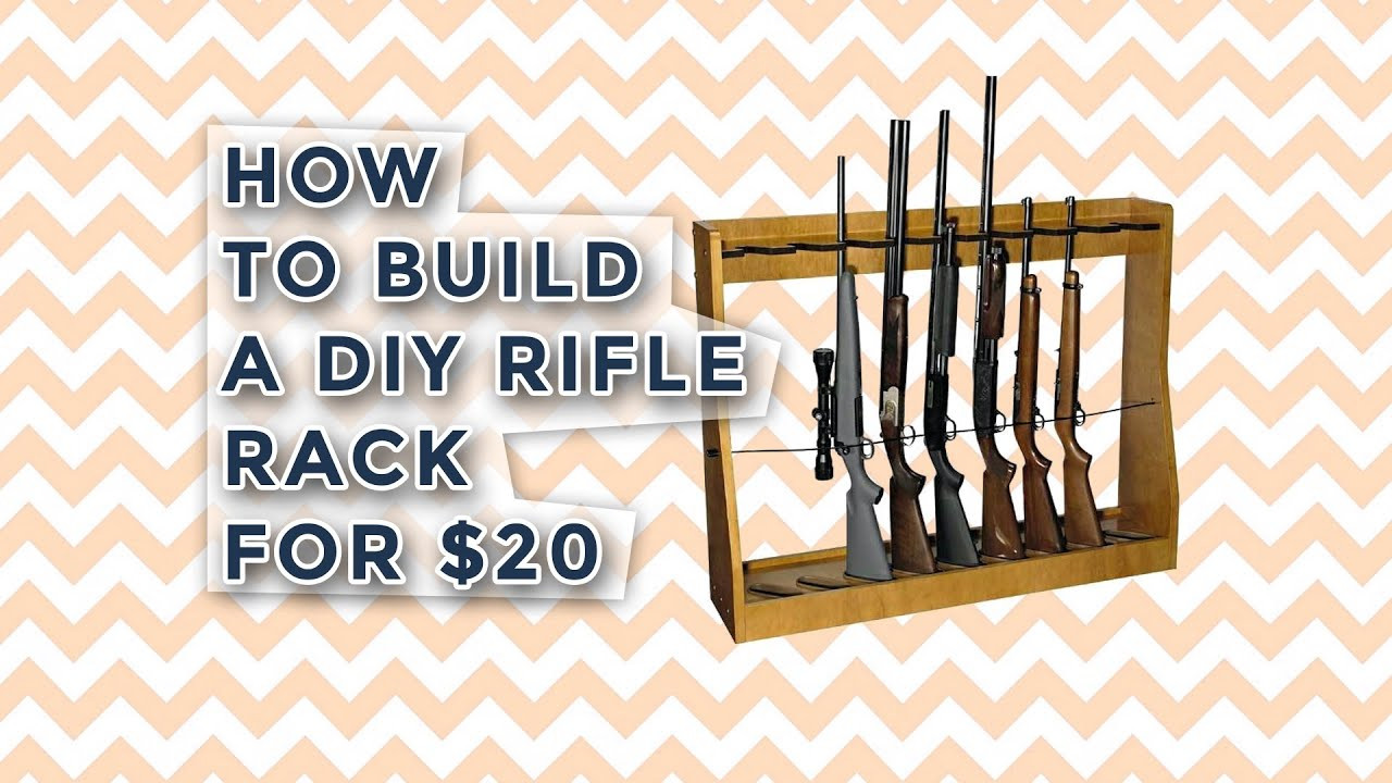DIY Rifle Rack
 How to Build a DIY Rifle Rack for $20