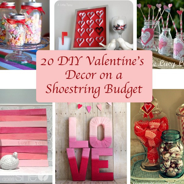 DIY Valentines Day Decor
 20 DIY Valentine s Décor on a Shoestring Bud