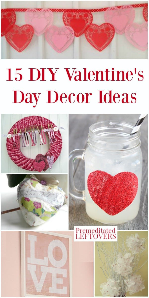 DIY Valentines Day Decor
 15 DIY Valentine s Day Decor Ideas