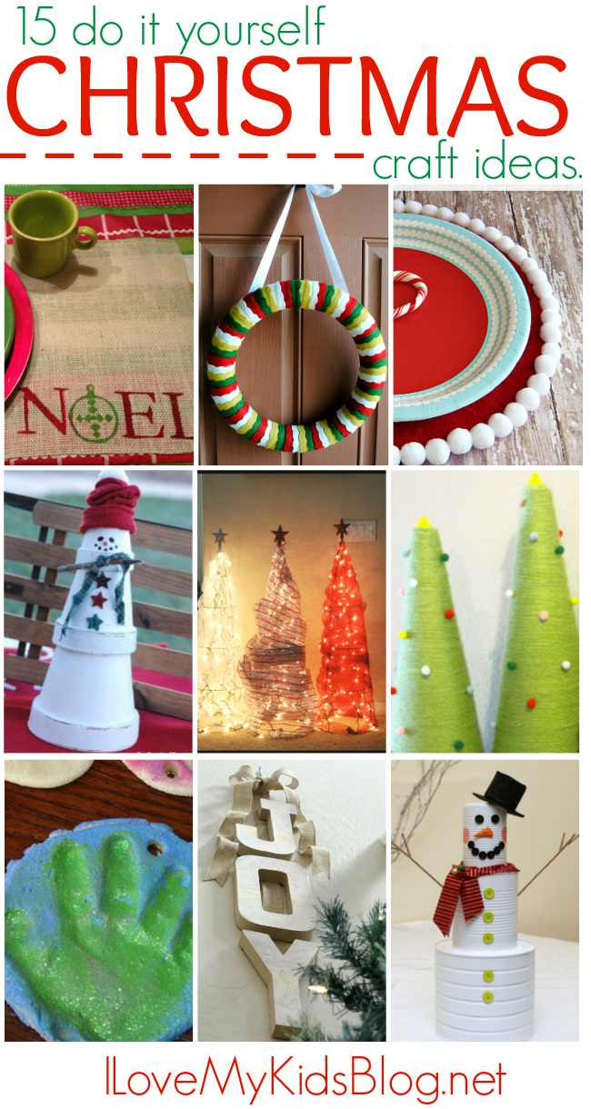 Do It Yourself Projects For Kids
 15 Do it Yourself Christmas Craft Ideas I love My Kids Blog