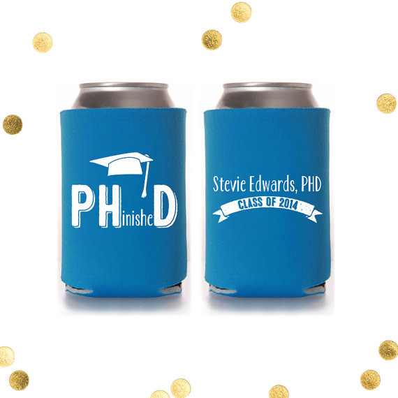 Doctoral Graduation Party Ideas
 PHinished PHD Graduation Can Cooler Finally Finished