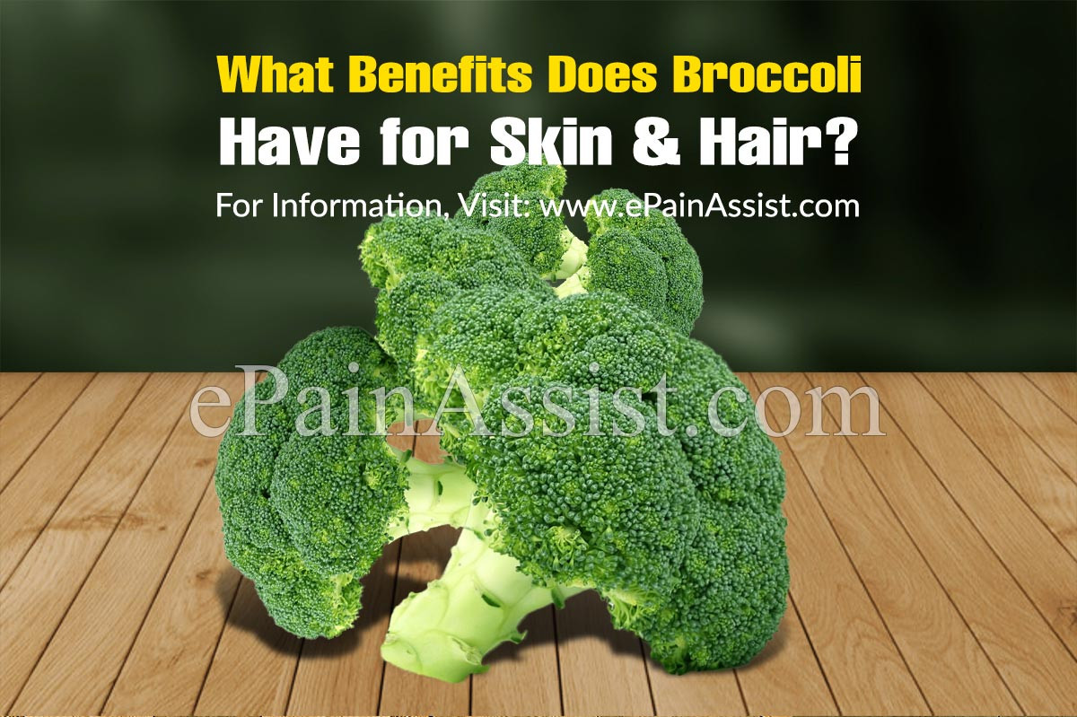 Does Broccoli Have Fiber
 What Benefits Does Broccoli have for Skin & Hair