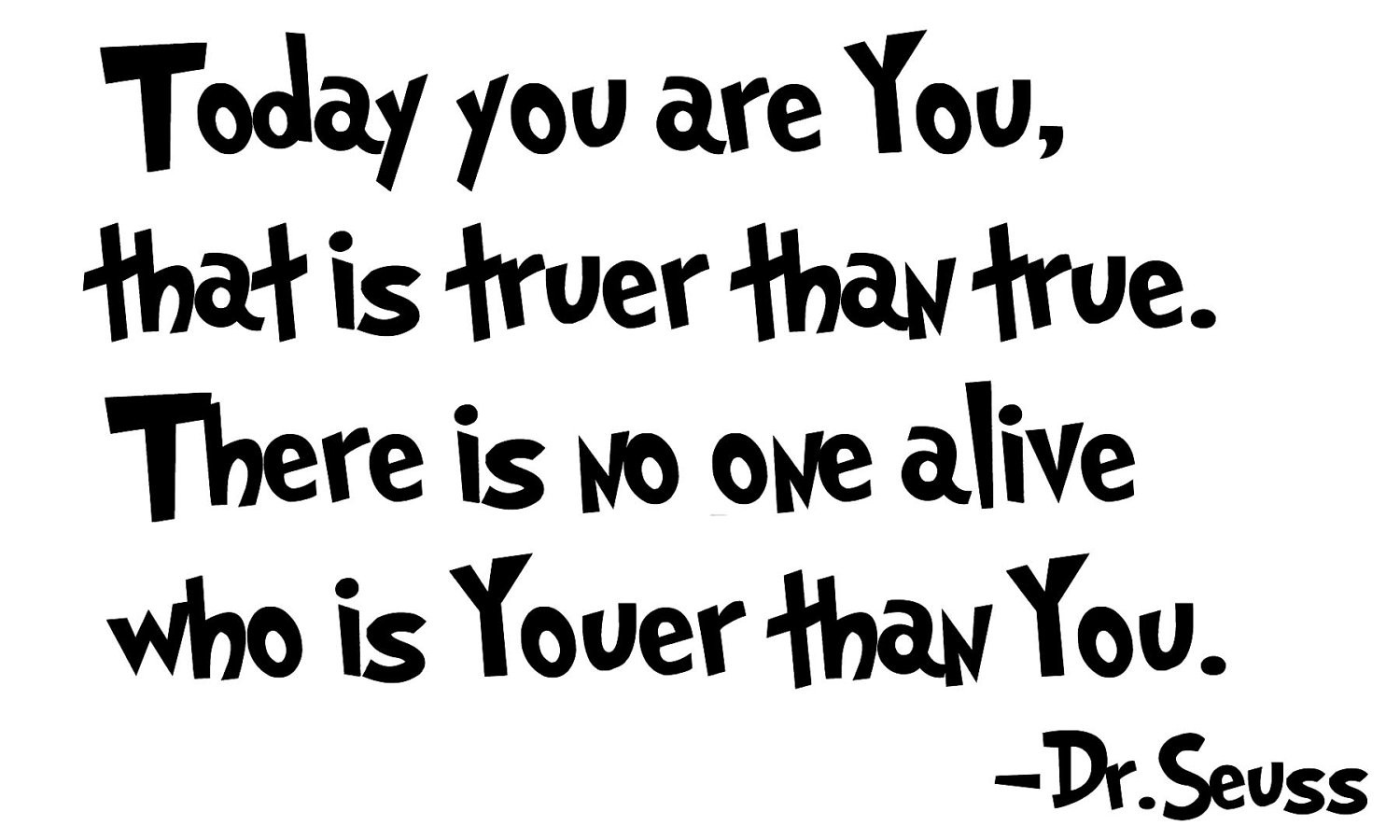 Dr Seuss Quotes Love
 dr suess you silly goose