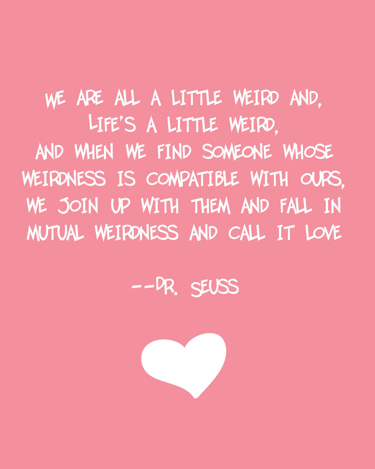 Dr Seuss Quotes Love
 Items similar to Dr Seuss Weird Love Quote Pink on Etsy