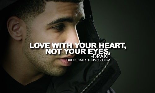 Drake Love Quotes
 Love Yourself Drake s quotes