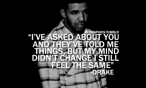 Drake Love Quotes
 Drake Quotes About Love QuotesGram