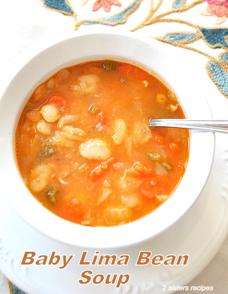 Dried Baby Lima Beans Recipes
 Baby Lima Bean Soup 2 Sisters Recipes by Anna and Liz