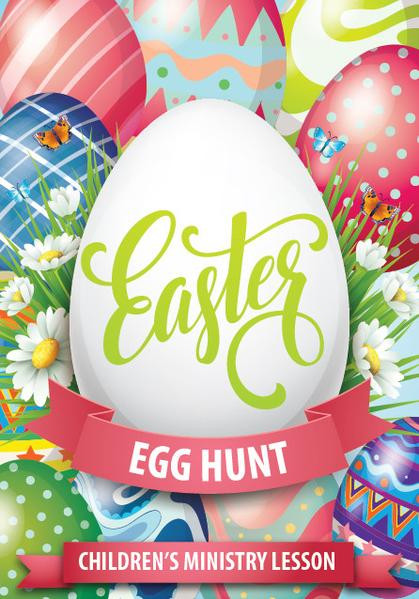 Easter Party Ideas For Church
 Easter Egg Hunt Children s Ministry Lesson – Children s