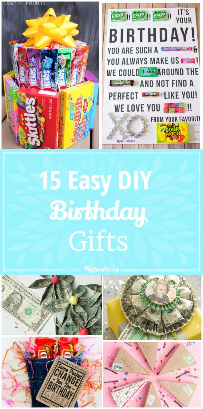 Easy Birthday Gift Ideas
 15 Easy DIY Birthday Gifts t ideas