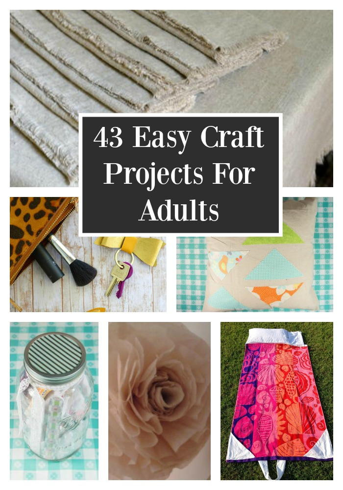 Easy Craft Ideas For Adults
 43 Easy Craft Projects For Adults