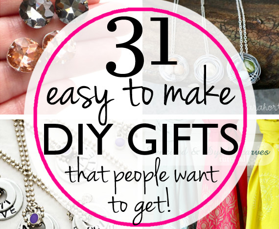 Easy DIY Gifts For Friends
 31 Easy & Inexpensive DIY Gifts Your Friends and Family