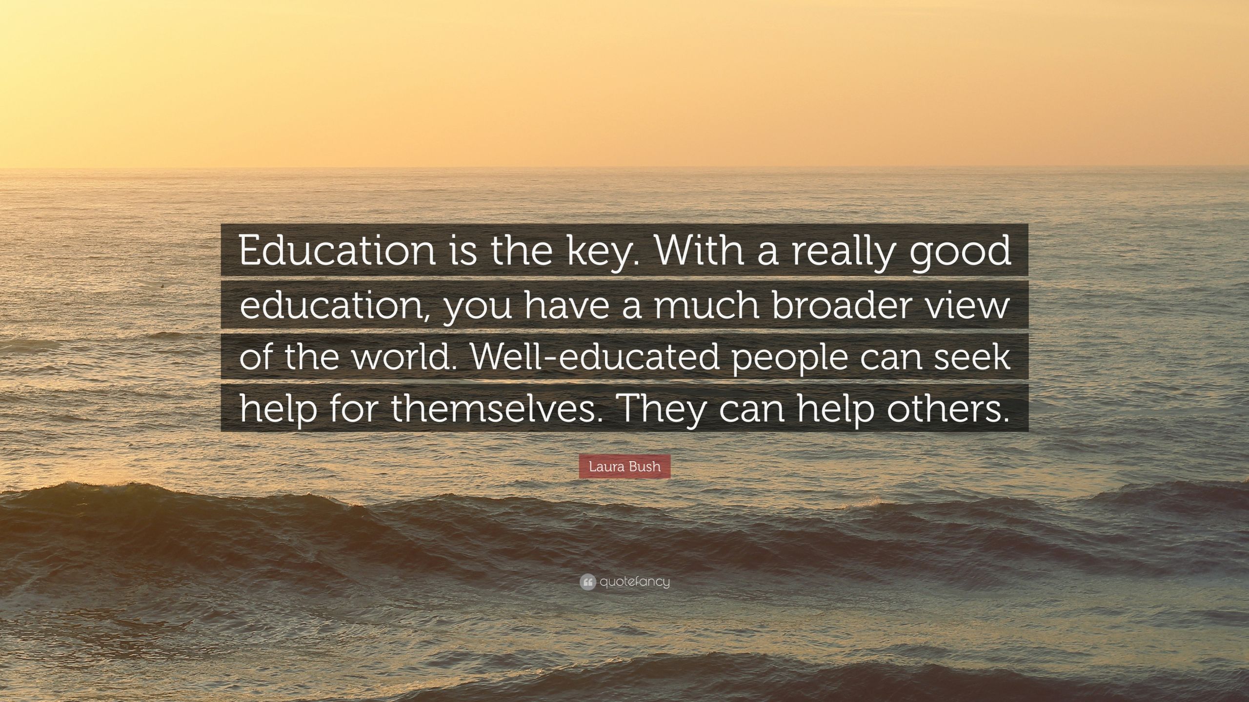 Education Is The Key Quote
 Laura Bush Quote “Education is the key With a really