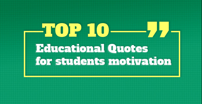 Education Quotes For Students
 Top 10 educational quotes for students motivation