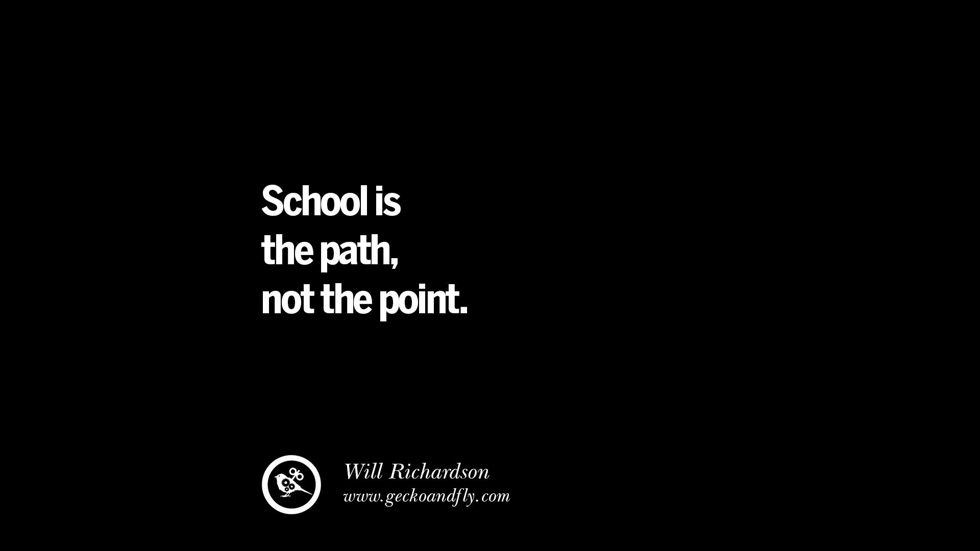 Educational Quotes
 21 Famous Quotes on Education School and Knowledge