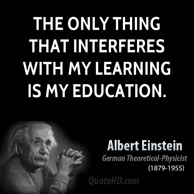 Einstein Education Quotes
 Albert Einstein Education Quotes Learning QuotesGram