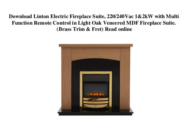 Electric Fireplace Light Not Working
 Download Linton Electric Fireplace Suite 220 240Vac 1&2kW