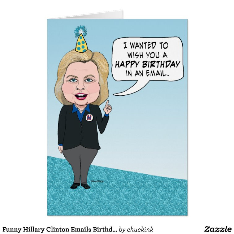 Email Birthday Cards Free Funny
 Funny Hillary Clinton Emails Birthday Card