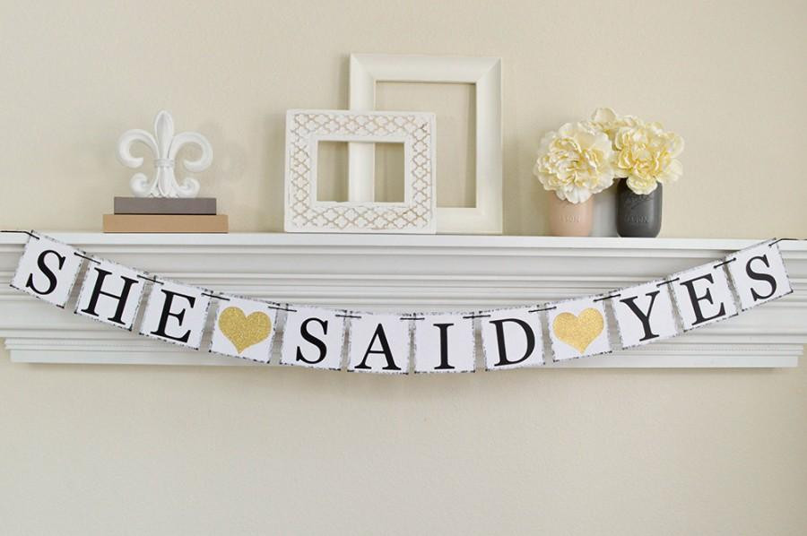 Engagement Party Banner Ideas
 She Said Yes Sign Engagement Prop She Said Yes