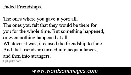 Fading Friendship Quotes
 Friends Fade Away Quotes QuotesGram