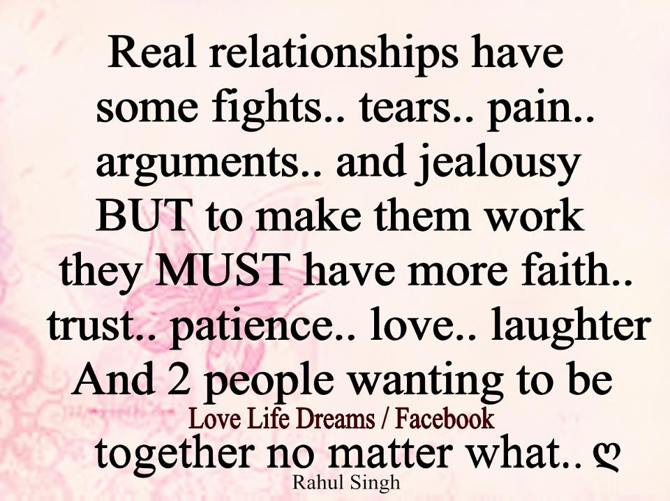 Faith In Relationship Quotes
 Love Life Dreams Real relationship have some fights