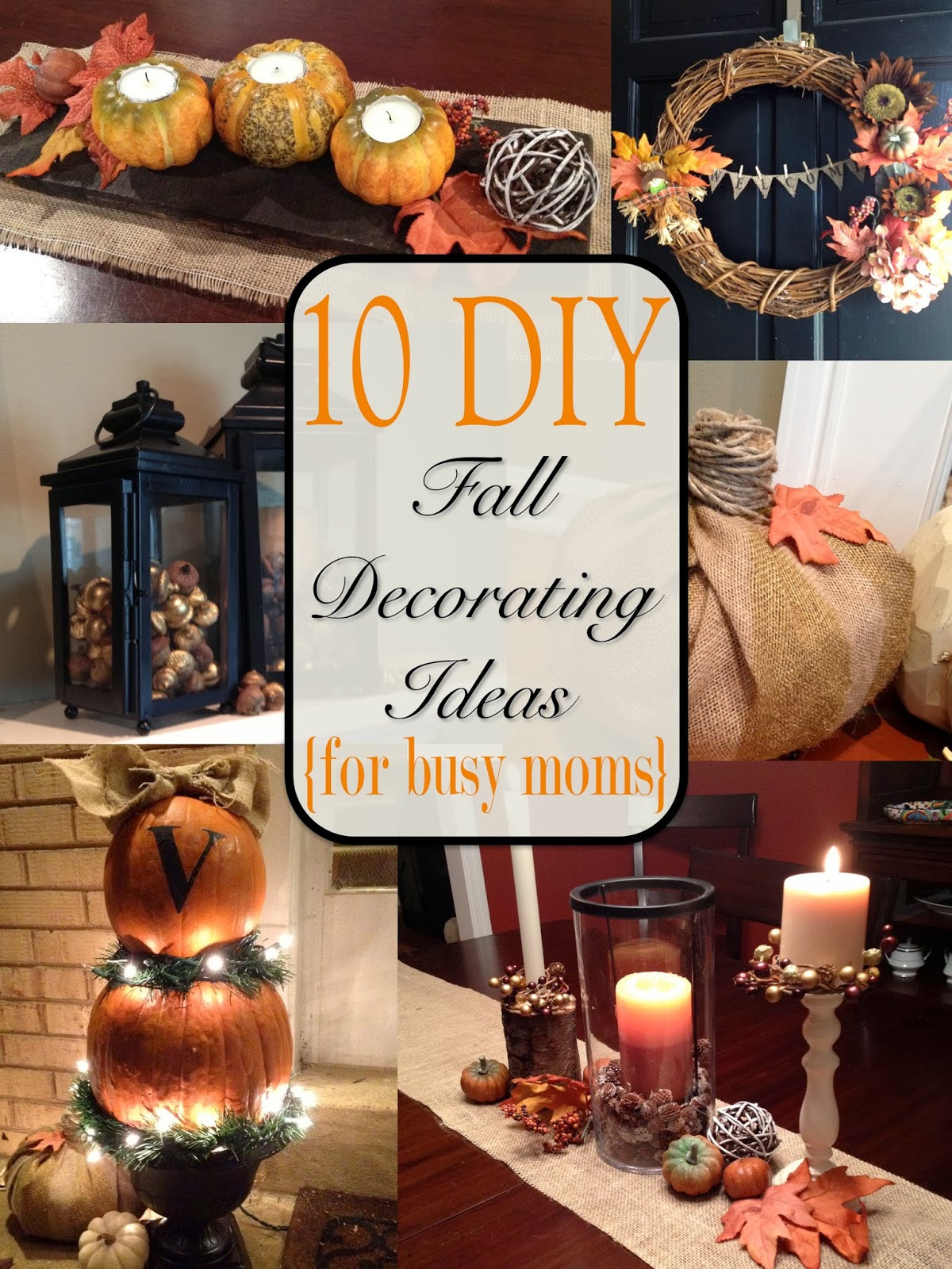 Fall DIY Decorations
 Two It Yourself Fall Home Tour 10 DIY Fall Decorating
