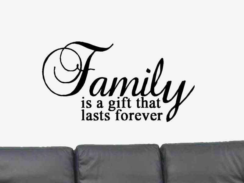 Family Forever Quotes
 Family is a t that lasts forever Positive Quote Vinyl