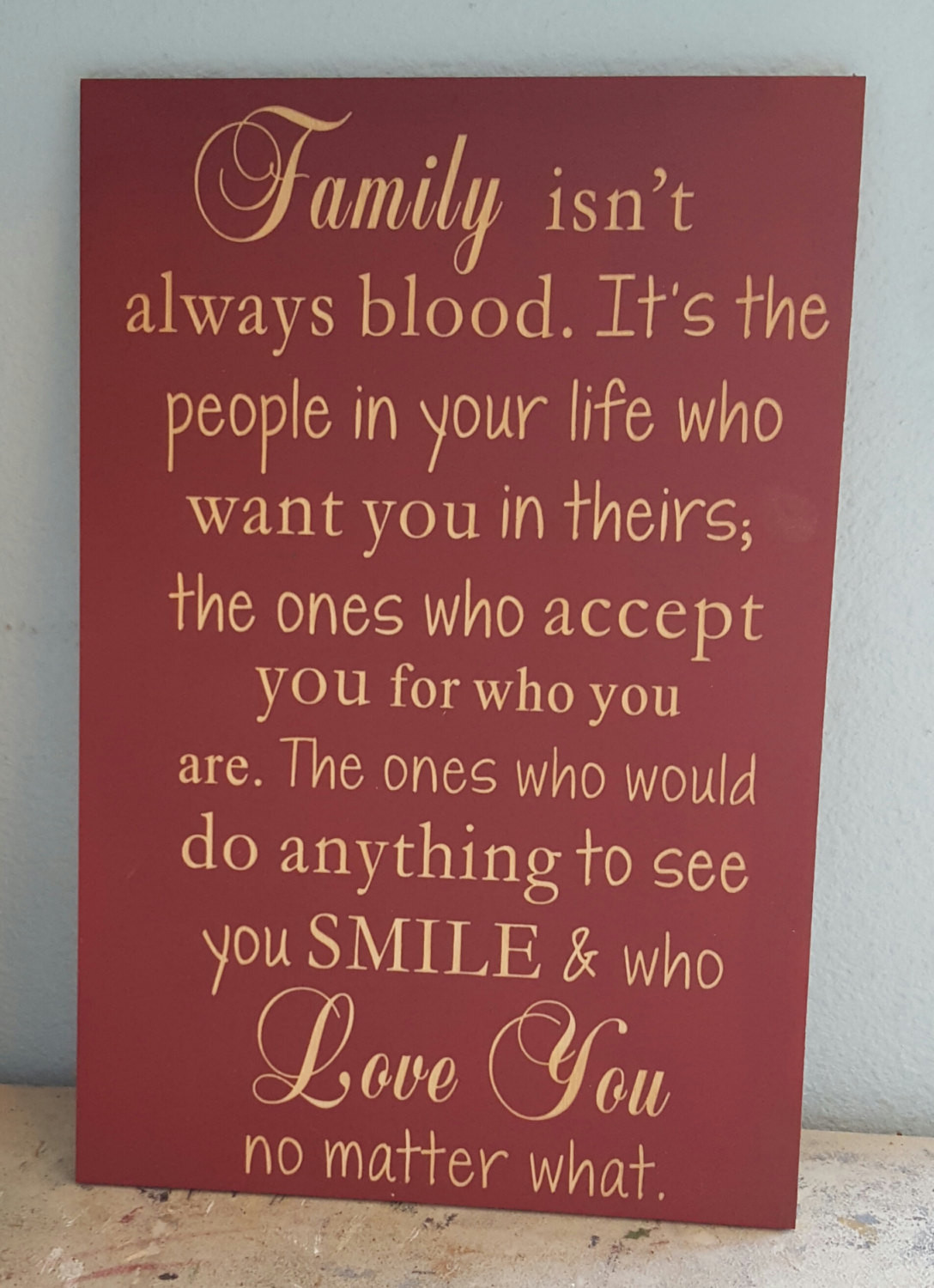 Family Isn'T Always Blood Quotes
 Sign Family isn t always blood Sign