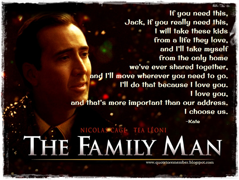 Family Quotes From Movies
 TheFamilyMan NicolasCage TeaLeoni DonCheadley