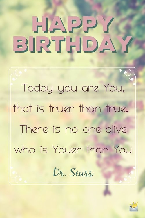 Famous Birthday Quotes
 80 Famous Birthday Quotes to Send as Wishes